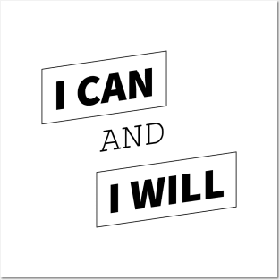 I can and I will Posters and Art